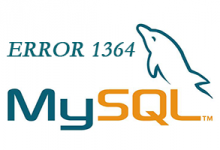 MySQL错误:1364 Field 'xxx' doesn't have a default value 产生原因及解决方法-酷睿N核博客